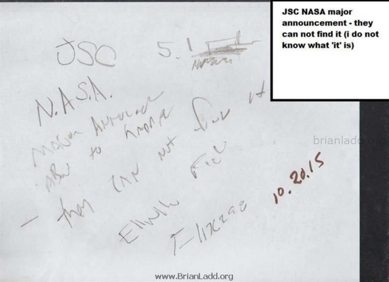 6975 20 October 4 - Jsc Nasa Major Announcement - They Can Not Find It (I Do Not Know What 'it' Is)...
Jsc Nasa Major Announcement - They Can Not Find It (I Do Not Know What 'it' Is)
