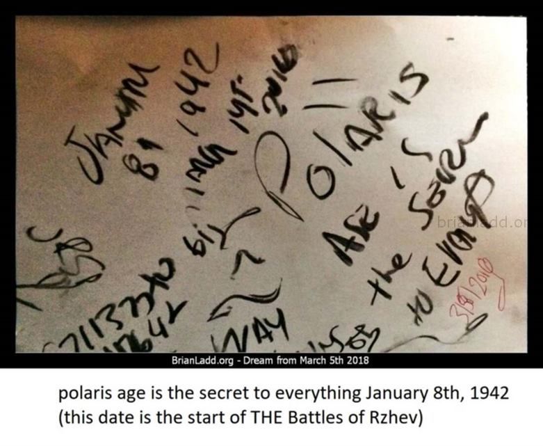 10088 5 March 2018 6 - Polaris Age Is The Secret To Everything January 8th, 1942 (this Date Is The Start Of The Battles ...
Polaris Age Is The Secret To Everything January 8th, 1942 (this Date Is The Start Of The Battles Of Rzhev)  - Dream Number 10088 5 March 2018 6

