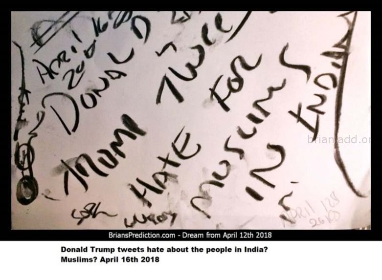 10283 12 April 2018 1 - Donald Trump Tweets Hate About The People In India? Muslims? April 16th, 2018 - Dream Number 102...
Donald Trump Tweets Hate About The People In India? Muslims? April 16th, 2018 - Dream Number 10283 12 April 2018 1
