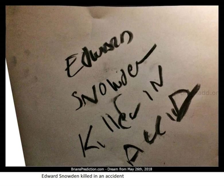 10496 26 May 2018 3 - Edward Snowden Killed In An Accident - Dream Number 10496 26 May 2018 3...
Edward Snowden Killed In An Accident - Dream Number 10496 26 May 2018 3
