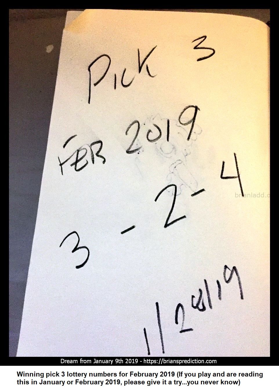 11632 28 January 2019 3 - Winning Pick 3 Lottery Numbers For February 2019 (If You Play And Are Reading This In January ...
Winning Pick 3 Lottery Numbers For February 2019 (If You Play And Are Reading This In January Or February 2019, Please Give It A Try  You Never Know)  Dream Number 11632 28 January 2019 3 Psychic Prediction

