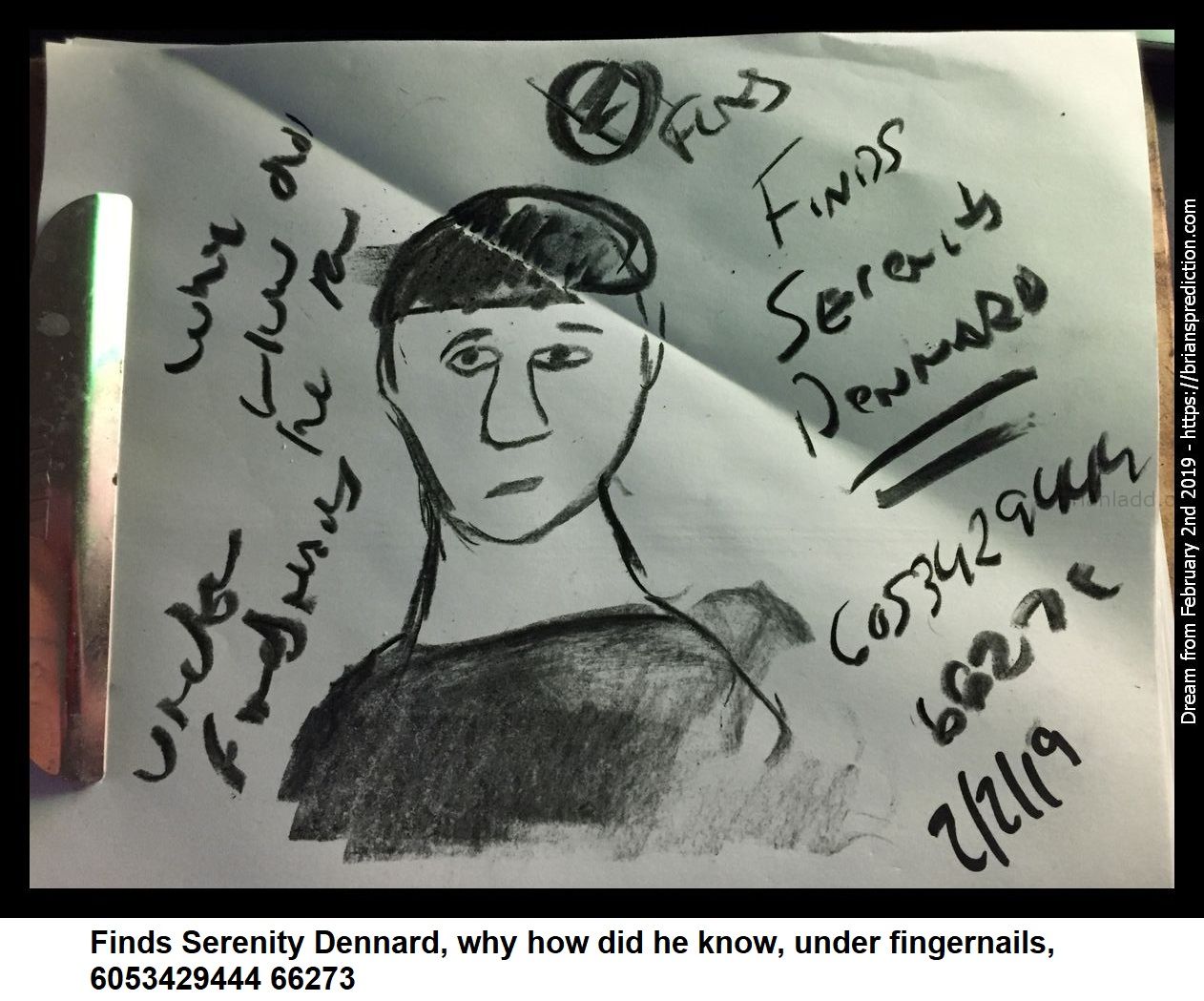 11646 2 February 2 2019 2 - Finds Serenity Dennard, Why How Did He Know, Under Fingernails, 6053429444 66273  Dream Numb...
Finds Serenity Dennard, Why How Did He Know, Under Fingernails, 6053429444 66273  Dream Number 11646 2 February 2 2019 2 Psychic Prediction
