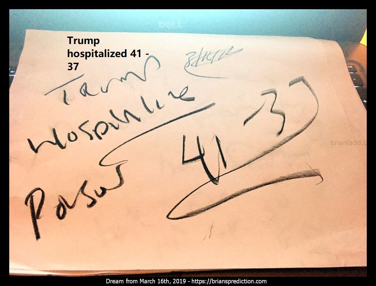 11787 16 March 2019 3 - Trump Hospitalized 41 - 37  Dream Number 11787 16 March 2019 3 Psychic Prediction...
Trump Hospitalized 41 - 37  Dream Number 11787 16 March 2019 3 Psychic Prediction
