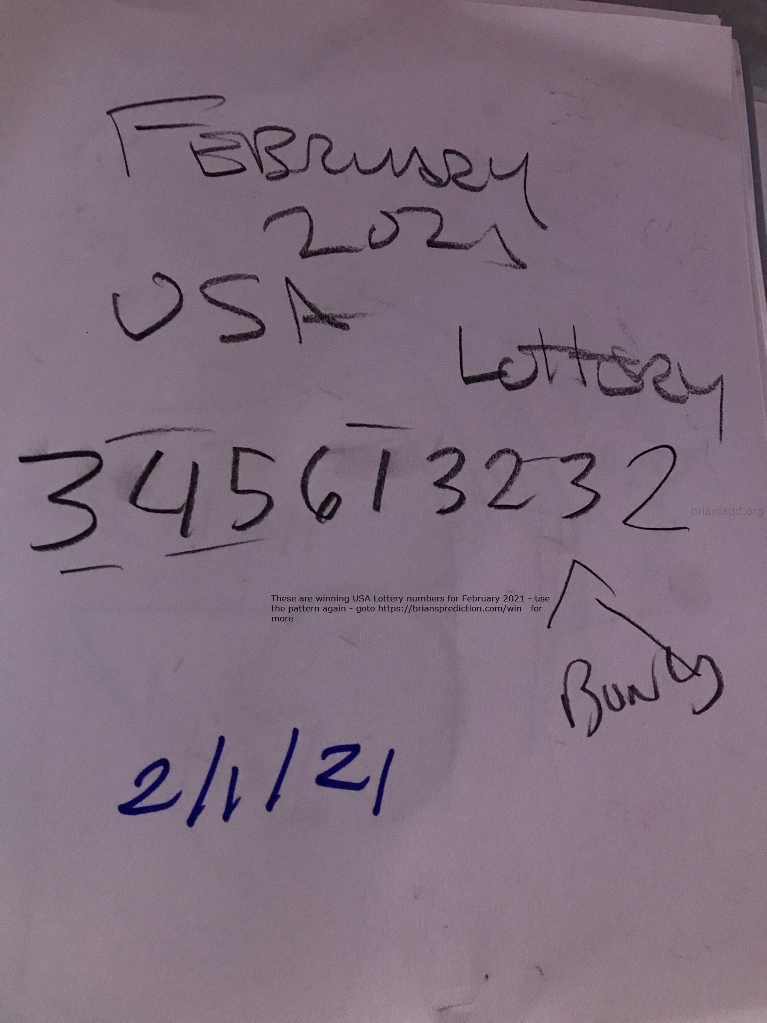 14395 1 February 2021 7 - These Are Winning Usa Lottery Numbers For February 2021 - Use The Pattern Again - Goto https:...
These Are Winning Usa Lottery Numbers For February 2021 - Use The Pattern Again - Goto  https://briansprediction.com/Win For More.  ( NEW!  Free lottery picks by mail, I will personally fill out your blank lottery sheet and mail it back to you for free, postage is included!  visit  https://briansprediction.com/picksbymail   )
