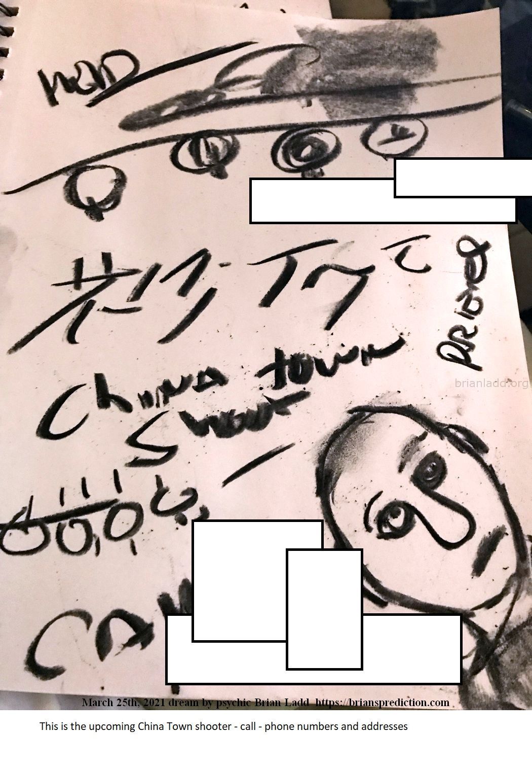 14646 25 March 2021 1 - This Is The Upcoming China Town Shooter - Call - Phone Numbers And Addresses....
This Is The Upcoming China Town Shooter - Call - Phone Numbers And Addresses.
