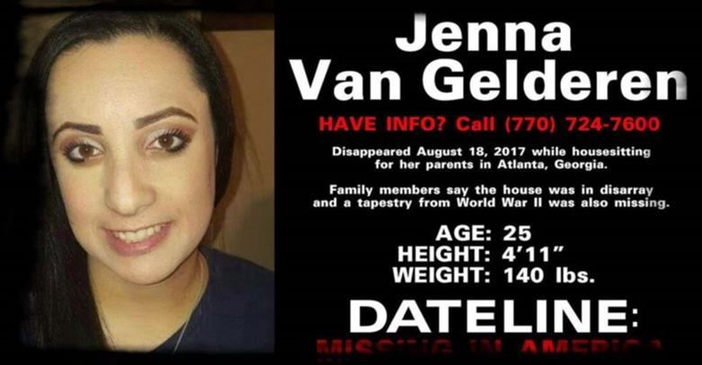Jenna Van Gelderen Dkb7Uogvaaaxk9I Sychic Brian Ladd - In August Of 2017, 25-Year-Old Jenna Van Gelderen Was Housesittin...
In August Of 2017, 25-Year-Old Jenna Van Gelderen Was Housesitting/Petsitting For Her Parents In The Druid Hills Neighborhood Of Atlanta, Georgia While They Were Vacationing In Canada. Itâ€™S Believed That Jenna Vanished During The Early Morning Hours Of August 19th Shortly After Talking And Texting With A Friend. Jenna Had Plans To Meet A Friend At Her Parentsâ€™ Home Later In The Day On The 19th. But When The Friend Arrived, Jenna And Her Vehicle, A Dark Blue, 2010 Mazda 6 Sedan, Were Missing. When Jennaâ€™S Brother Will Arrived At The Home On The 19th To Check On His Sister, He Discovered The Door To The House Was Locked And The Tv And Lights Had Been Left On. Jenna Was Nowhere To Be Found. After 24 Hours Had Passed, And No One Had Heard From Jenna, Her Brother Reported Her Missing. On September 5th, The Police Located Jennaâ€™S Vehicle Parked Along Defoor Place Off Chattahoochee Avenue In Northwest Atlanta. A Witness Had Contacted The Police When She Recognized The Car On Her Way To The Gym After Seeing Information About The Case On Facebook. Jennaâ€™S Car Was Almost Out Of Gas, And Her Suitcase Was Found Inside. The Police Have Not Made Public The Condition Of The Car Or If Any Other Evidence Was Located Inside Or Around The Vehicle. Jennaâ€™S Father Has Mentioned To The Media That Police Reviewed Video Footage From A Camera Placed On A Recording Studio Near Where Jennaâ€™S Car Was Located. The Content Of The Footage Has Yet To Be Shared. Jenna Van Gelderen Photo Of Missing Person Jenna Van Gelderen Image Source: Help Find Jenna Van Gelderen Facebook Page  Jenna Is 4-Foot-11 (150 Cm), Weighs 140 Lbs (64 Kg), And Has Dark Brown Hair And Brown Eyes. She Also Has High-Functioning Autism.
