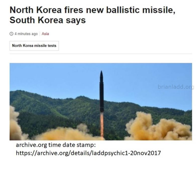 North Korea Fires Missile Into Sea Of Japan On November 28Th 2017 29Th Local Time Dprk - North Korea Had Not Tested A Mi...
North Korea Had Not Tested A Missile For 2 Months, This Dream From The Archive.Org And Youtube Video Confirm The Dreams Date, As Always.  Very Important, Please See These Dreams, It'S Not The Dates Of These Tests Its Whats In Them! (see Terrorism Section, Log In First)
