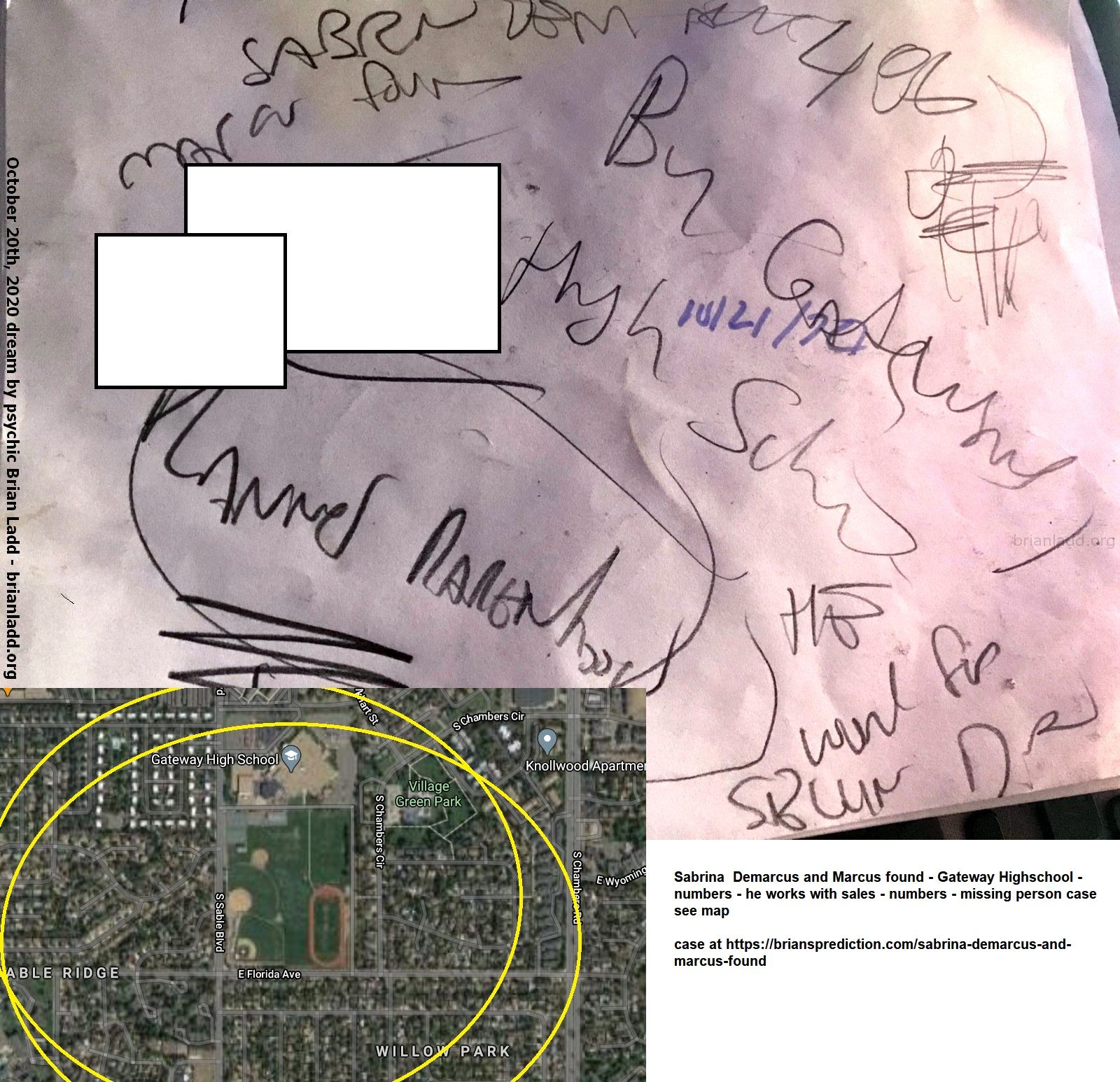 Sabrina Demarcus And Marcus Found Gateway Highschool Numbers He Works With Sales Numbers Missing Person Case See Map - S...
Sabrina  Demarcus And Marcus Found - Gateway Highschool - Numbers - He Works With Sales - Numbers - Missing Person Case See Map.  Case At   https://briansprediction.com/Sabrina-Demarcus-And-Marcus-found
