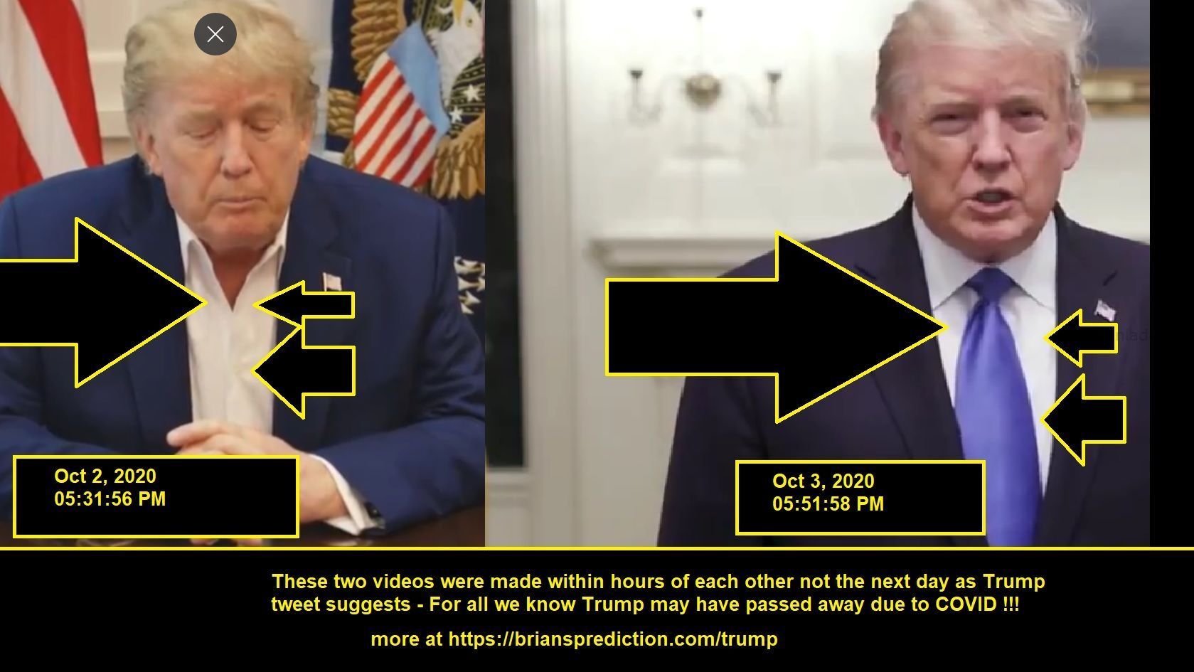 These Two Videos Were Made Within Hours Of Each Other Not The Next Day As Trumps Tweet Suggests For All We Know Trump Ma...
These Two Videos Were Made Within Hours Of Each Other Not The Next Day As Trumps Tweet Suggests - For All We Know Trump May Have Passed Away Due To Covid  More At   https://briansprediction.com/Trump

