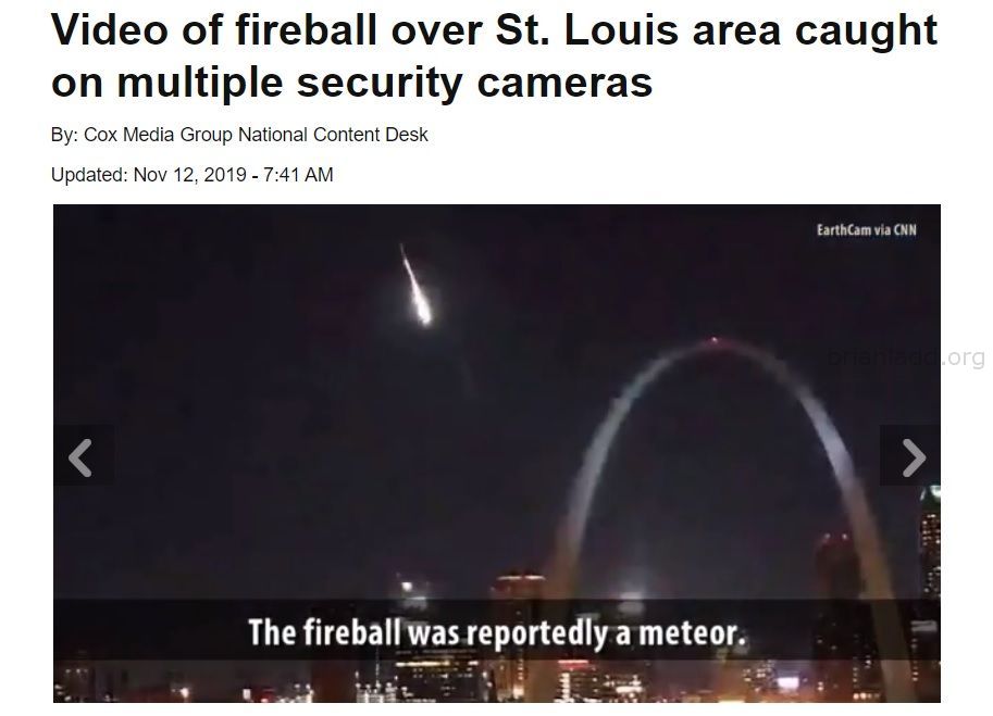 Video Of Fireball Over St Louis Area Caught On Multiple Security Cameras - Fire In The Sky, Saint Louis Arch Ufo? This D...
Fire In The Sky, Saint Louis Arch Ufo? This Dream From October 23rd, 2019 Is Amazing And Terrifying  Around 8:50 P.M. The Fox 2 Phones Lit Up As Viewers Call About Hearing A Loud Boom Or Seeing A Bright Flash Of Blue Light In The Western St. Louis Metro Area. Viewers Reported Sightings From St. Peters, O'Fallon Missouri, And St. Louis County.  Meteorologist Glenn Zimmerman Says It Was Most Likely A Meteor From The Taurid Meteor Shower Burning Up As It Entered Earthâ€™S Atmosphere.
