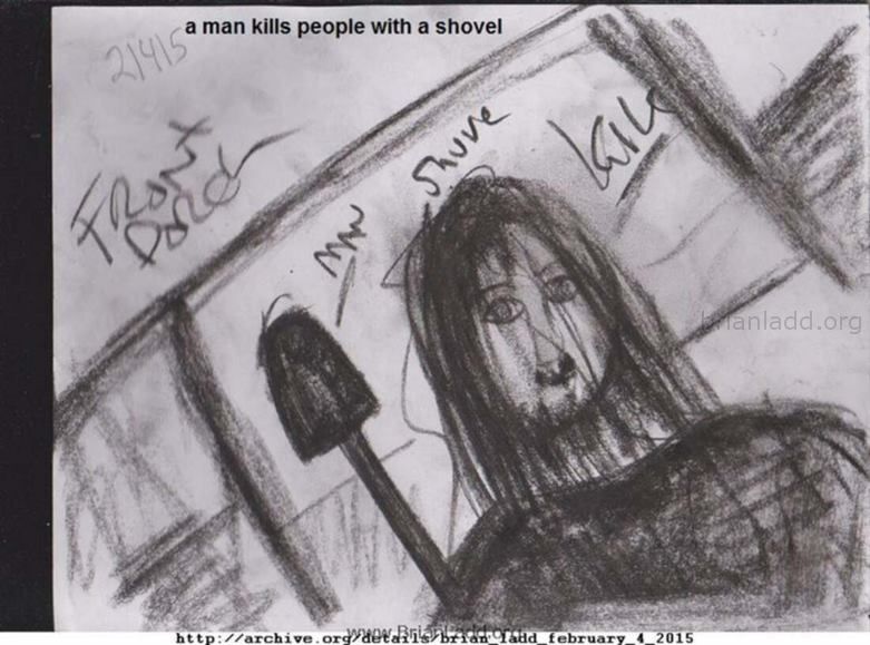 6300 4 February 2015 2 - A Man Kills People With a Shovel...
A Man Kills People With a Shovel
