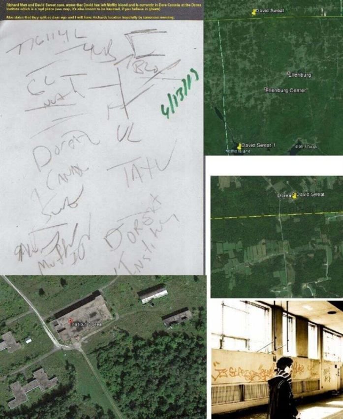 6667 13 June 2015 2 - Richard Matt and David Sweat Case, States That David Has Left Moffirr Island and Is Currently in D...
Richard Matt and David Sweat Case, States That David Has Left Moffirr Island and Is Currently in Dore Canada at the Dorea Institute, Which Is a Real Place (See Map, It's Also Known to Be Haunted, if You Believe in Ghosts) Also States That They Split Up Days Ago and I Will Have Richards Location Hopefully by Tomorrow Morning...

