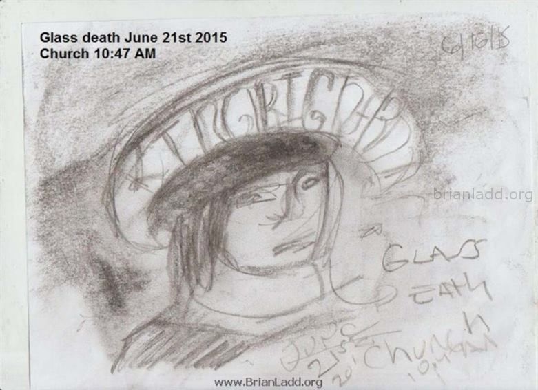 6674 16 June 2015 1 - Glass Death June 21st 2015 Church 10:47 Am...
Glass Death June 21st 2015 Church 10:47 Am
