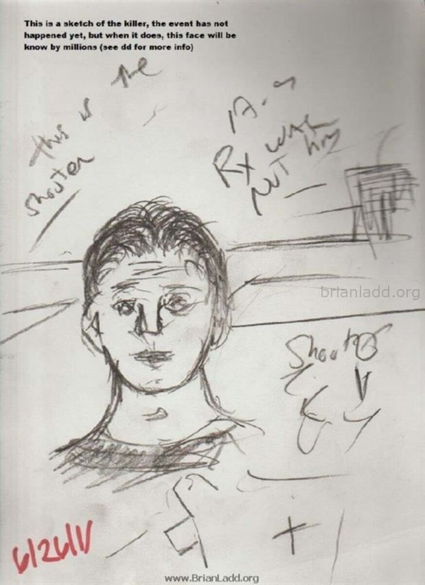 6696 26 June 2015 1 - This Is a Sketch of the Killer, the Event Has Not Happened Yet, but When It Does, This Face Will B...
This Is a Sketch of the Killer, the Event Has Not Happened Yet, but When It Does, This Face Will Be Know by Millions (See Dd for More Info)
