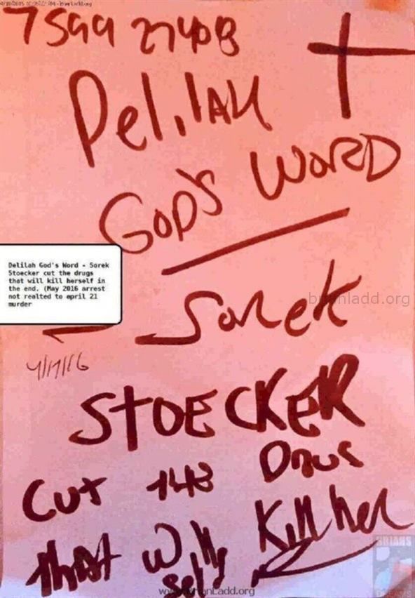 7112 17 April 2016 1 Ladd - Delilah God's Word - Sorek Stoecker Cut the Drugs That Will Kill Herself in the End. (M...
Delilah God's Word - Sorek Stoecker Cut the Drugs That Will Kill Herself in the End. (May 2016 Arrest Not Related to April 21 Murder (Copy)
