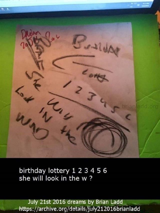 7413 20 July 2016 1 Ladd - Birthday Lottery 1 2 3 4 5 6 She Will Look in the W ?...
Birthday Lottery 1 2 3 4 5 6 She Will Look in the W ?
