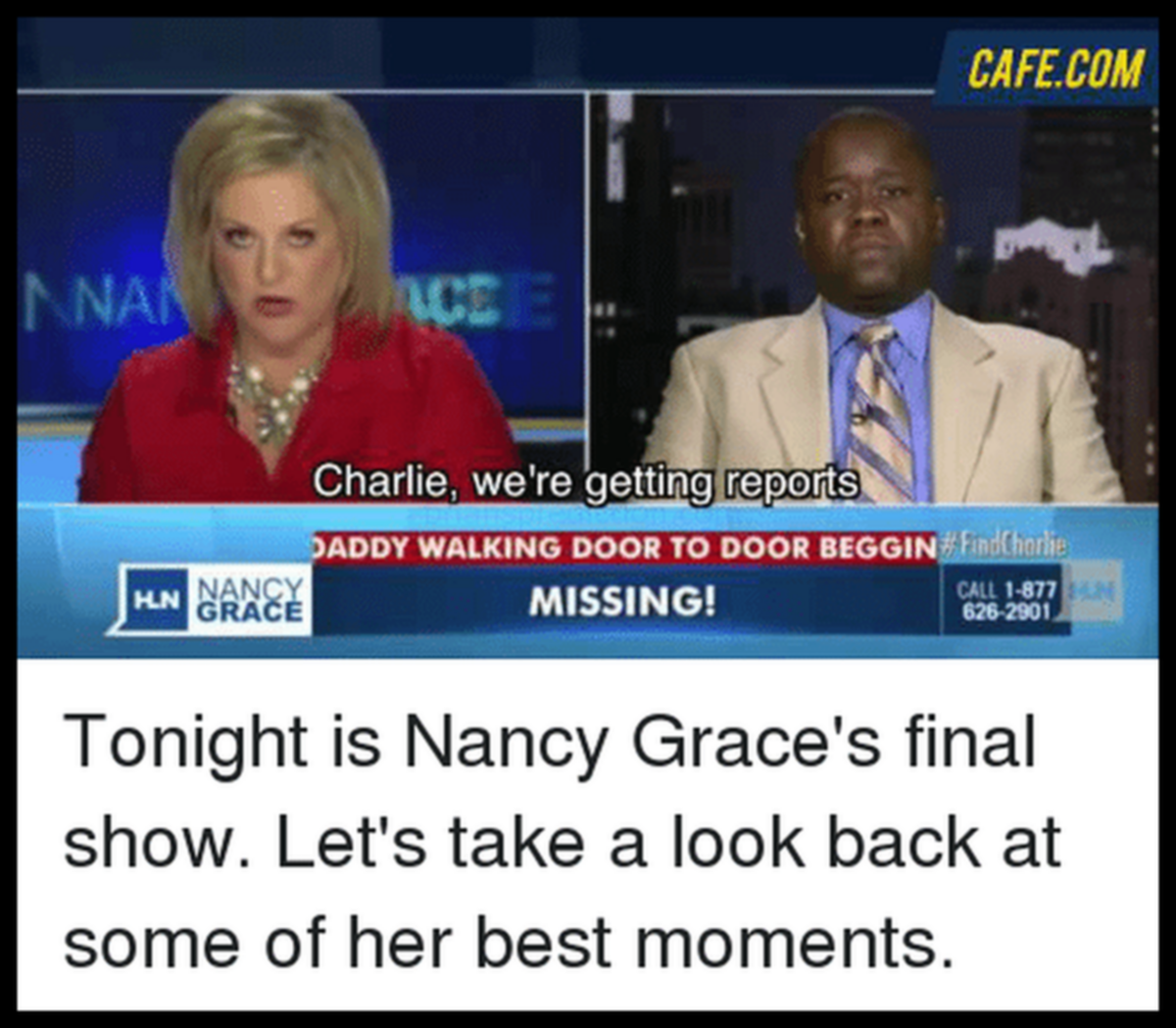 Nancy Grace Missing Person Cases Psychic Detective Brian Ladd Update On Case  Cafe-com-ace-charlie-were-getting-reports-daddy-walking-door-11029147 Found
Nancy Grace Missing Person Cases Psychic Detective Brian Ladd Update On Case  Cafe-com-ace-charlie-were-getting-reports-daddy-walking-door-11029147 Found
