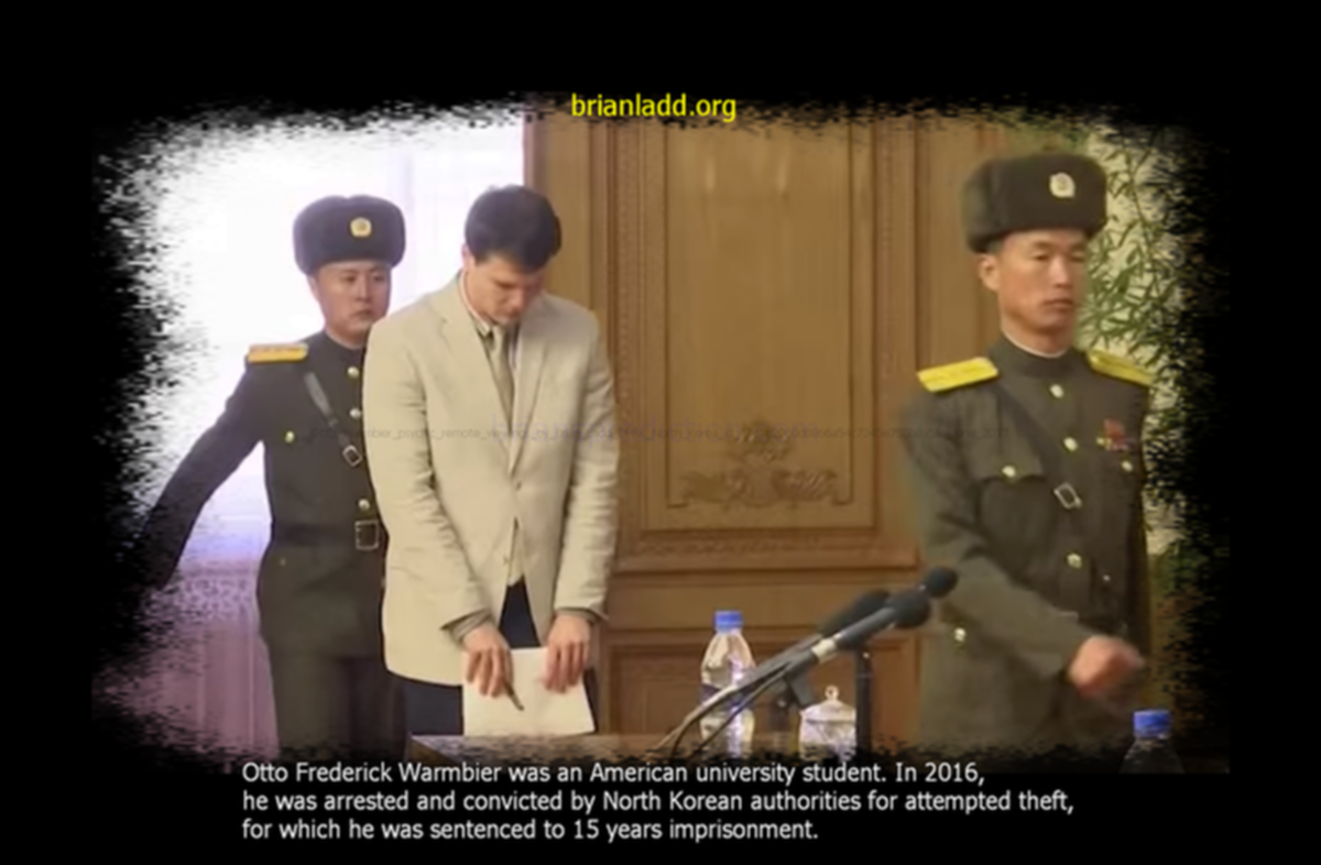 Otto Warmbier psychic remote viewings by Brian Ladd DPRK North Korea id 17c1e2060d8866a54c7345e755b8a5fc June 2017 Otto Frederick Warmbier psychic ladd~0
Otto Warmbier psychic remote viewings by Brian Ladd DPRK North Korea id 17c1e2060d8866a54c7345e755b8a5fc June 2017 Otto Frederick Warmbier psychic ladd~0
