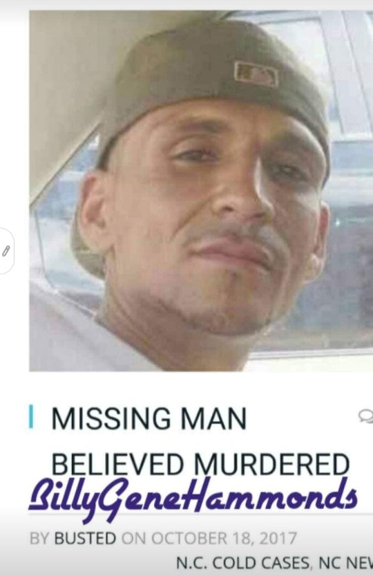 MIssing And Murdered November 26 2016
BillyGeneHammonds from Lumberton NC.My husband  im his voice .I will Speakout  and be his advocate till i get answers and get justice...Help Find HIm
