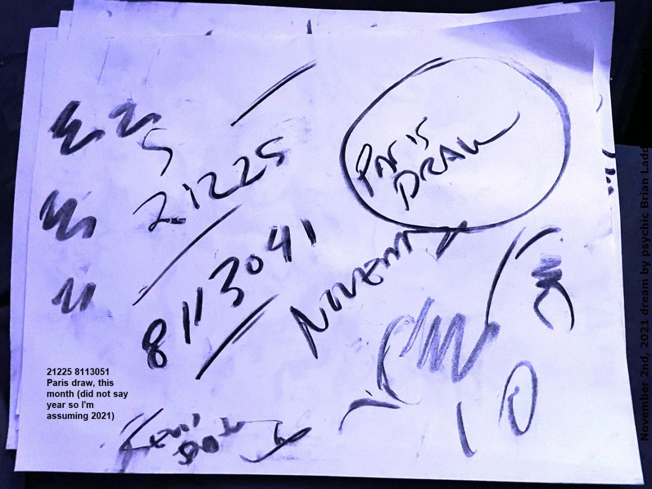 2 Nov 2021 7  21225 8113051 Paris draw, this month (did not say year so I'm assuming 2021)
21225 8113051 Paris draw, this month (did not say year so I'm assuming 2021)

