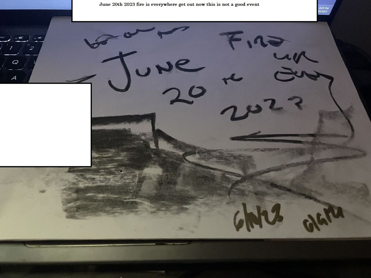 9 June 2023 1  June 20th 2023 fire additional details are on the dream drawing.
June 20th 2023 fire additional details are on the dream drawing.
